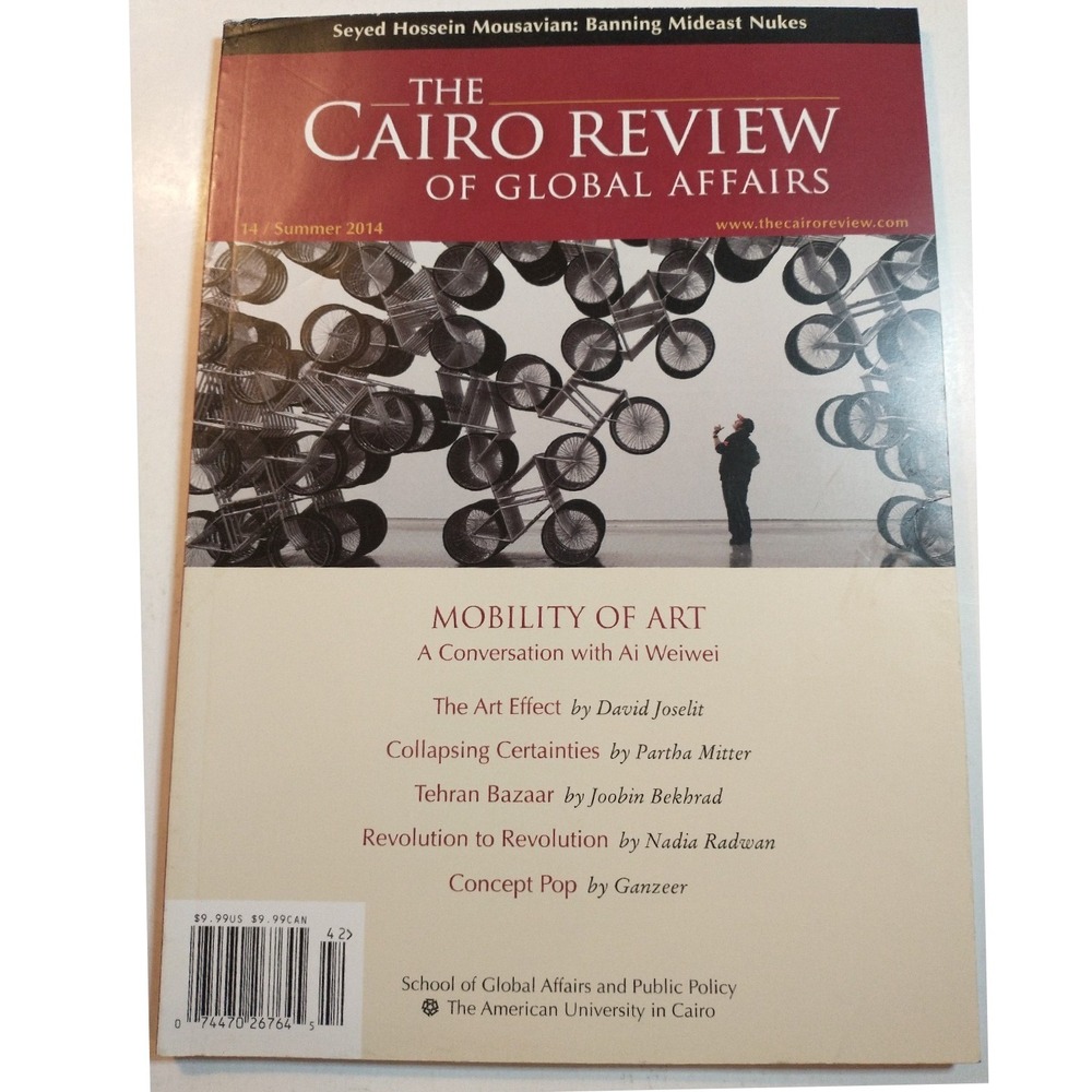The Cairo Review of Global Affairs 14 Summer 2014 Ai Weiwei Mobility of Art